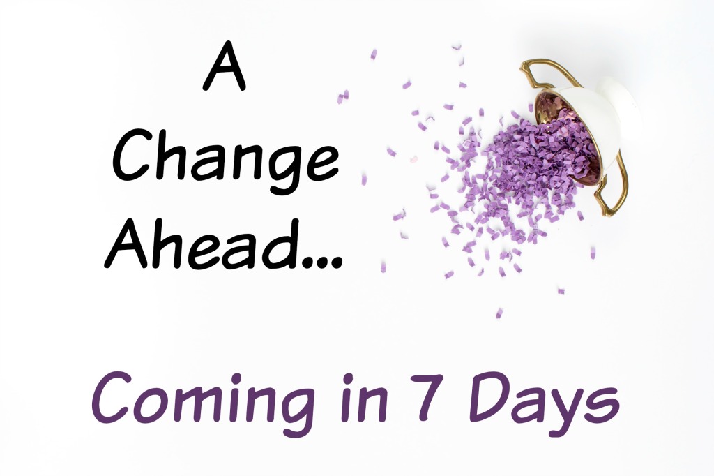 A Change is Coming 7 days