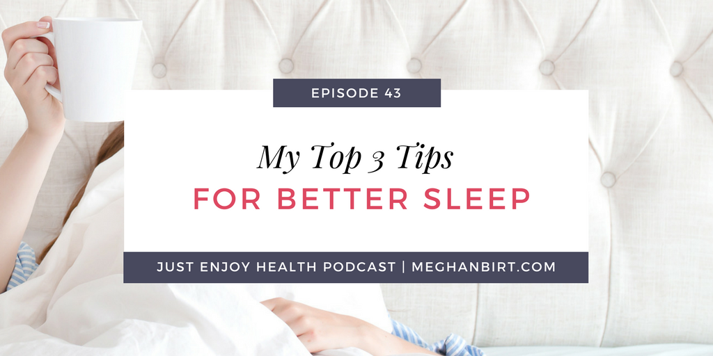 Top 3 Tips for Better Sleep