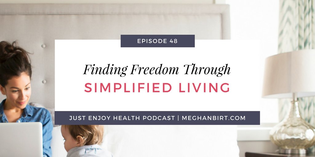 Finding Freedom Through Simplified Living with Kelsey Van Kirk 